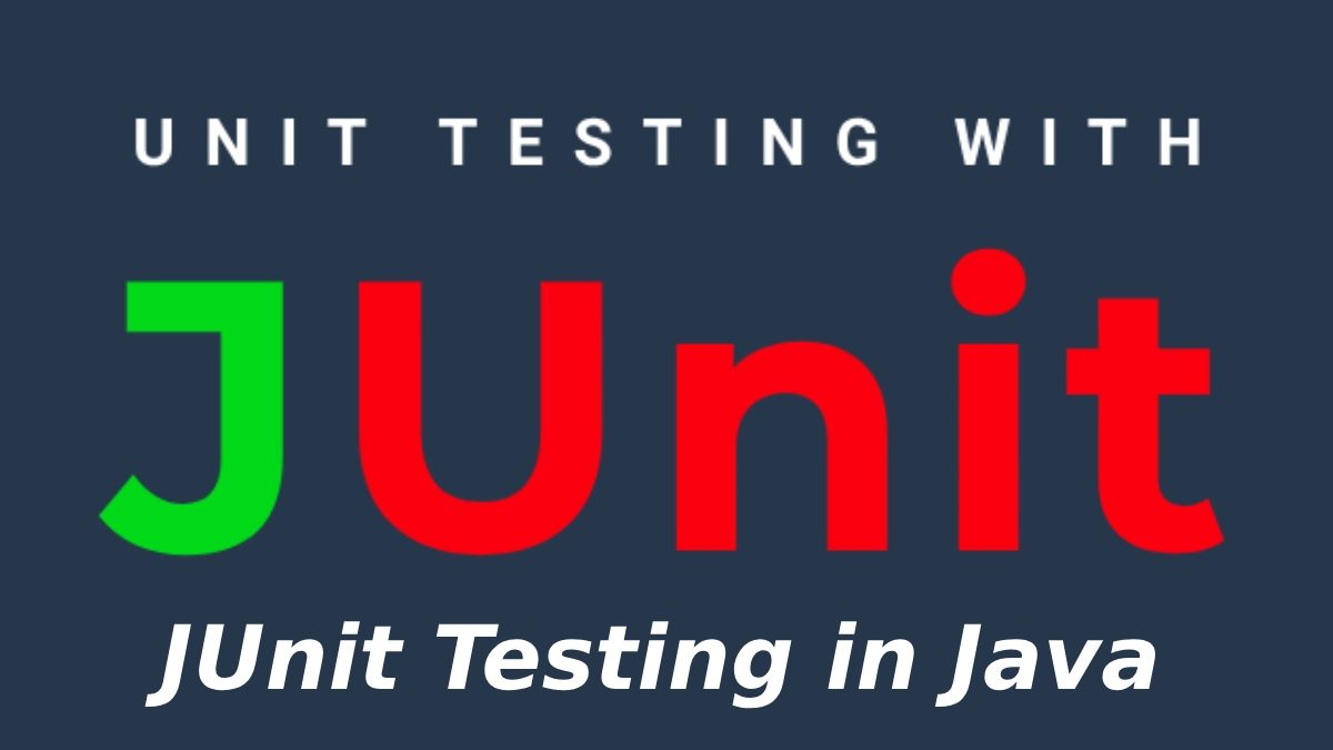 Essential Tools and Best Practices for Effective JUnit Testing in Java