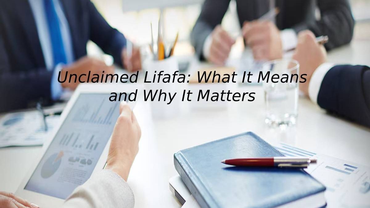 Unclaimed Lifafa: What It Means and Why It Matters